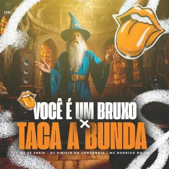 Você É um Bruxo X Taca a Bunda by DJ GS SHEIK