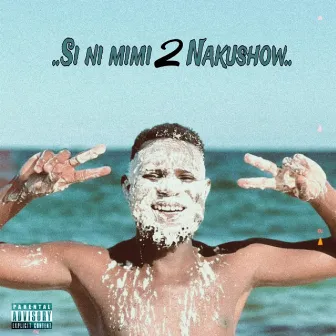 Si Ni Mimi 2 Nakushow by Papi Link