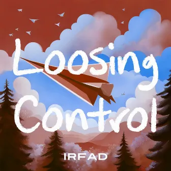 Loosing Control by Irfad