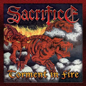 Torment in Fire by Sacrifice