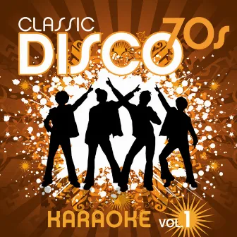 Classic 70' Disco Karaoke Vol. 1 by Karaoke Star Explosion