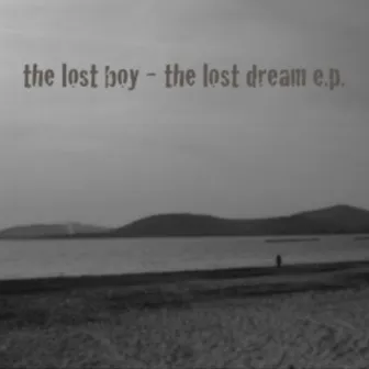 the lost dream e.p. by The Lost Boy