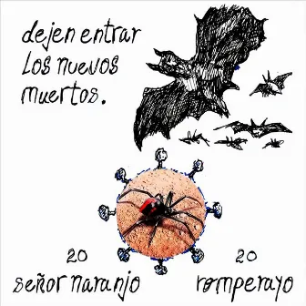 Dejen Entrar los Nuevos Muertos by Señor Naranjo