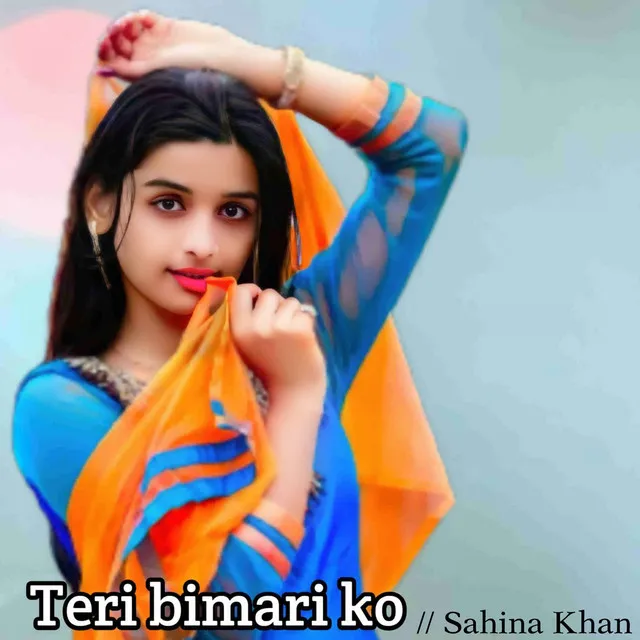 Teri Bimari Ko