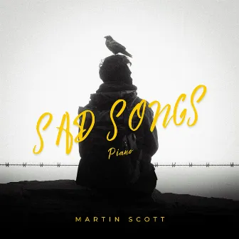 Sad Songs by Martin Scott