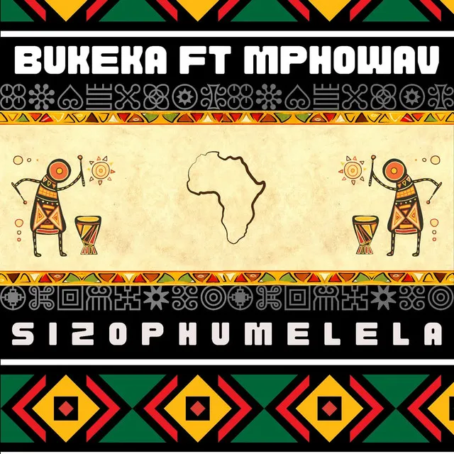 Sizophumelela (feat. Mpho Wav)