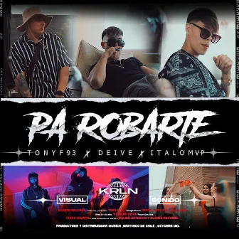 Pa Robarte by 