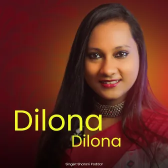 Dilona Dilona by Sharoni Poddar