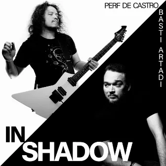 In Shadow by Perf De Castro