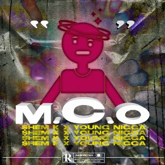 M.C.O by $hem K