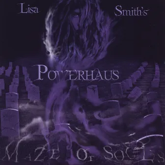 Maze Of Souls by Lisa Smith's Powerhaus