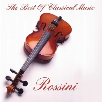 Rossini:The Best Of Classical Music by Uberto Pieroni