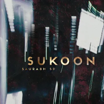 Sukoon by Saurabh SP