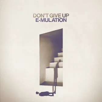 Don't Give Up by E-Mulation