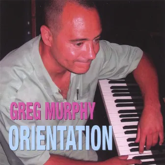 Orientation by Greg Murphy