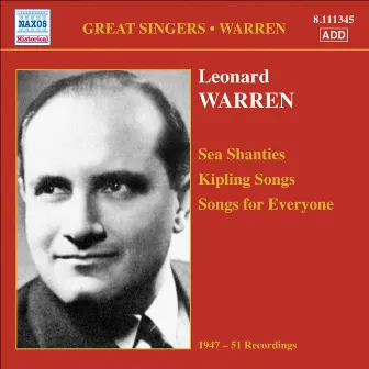 Warren, Leonard: Sea Shanties - Kipling Songs - Songs for Everyone (1947-1951) by Leonard Warren