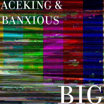 Big by BANXIOUS