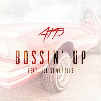 Bossin' Up by ATP