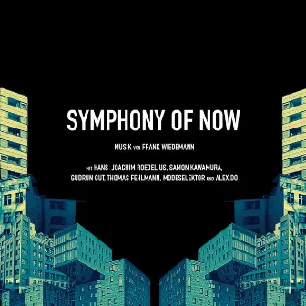 Symphony of Now (Original Motion Picture Soundtrack) by Frank Wiedemann