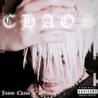 Chaos by Jason Chaos