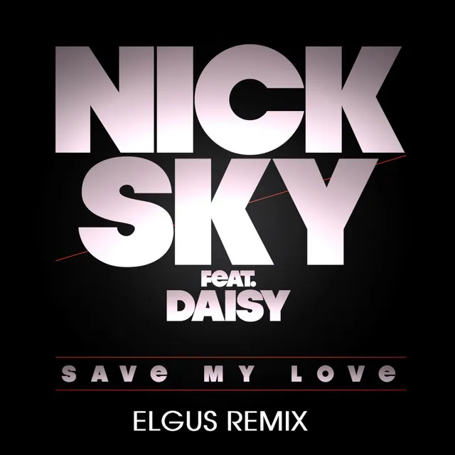 Save My Love - Elgus Remix