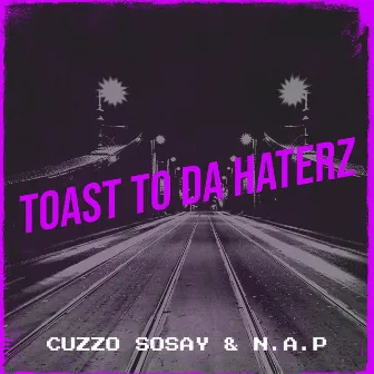 Toast to da Haterz by 