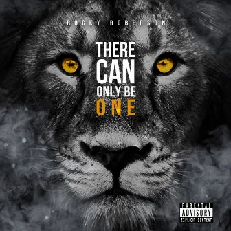 There Can Only Be One by Rocky Roberson