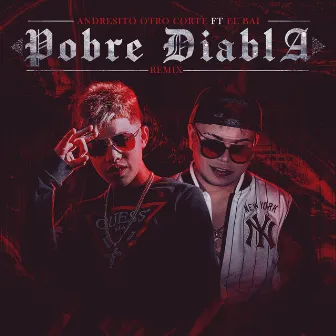 Pobre Diabla (Remix) by Andresito Otro Corte