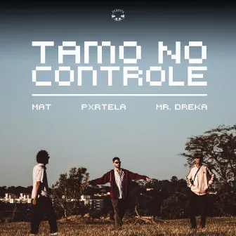 Tamo no Controle by Mat