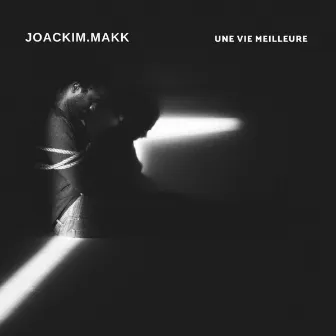 Une vie meilleure by Joackim Makk