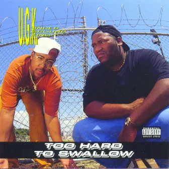 Too Hard To Swallow by UGK