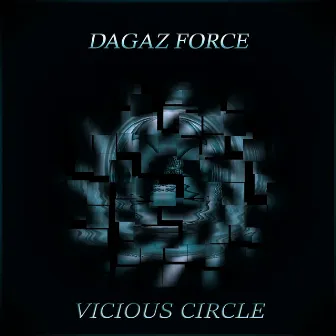 Vicious Circle by Dagaz Force