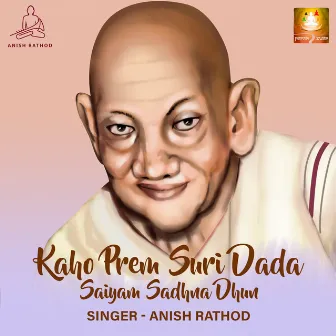 Kaho Prem Suri Dada - Saiyam Sadhna Dhun by Anish Rathod