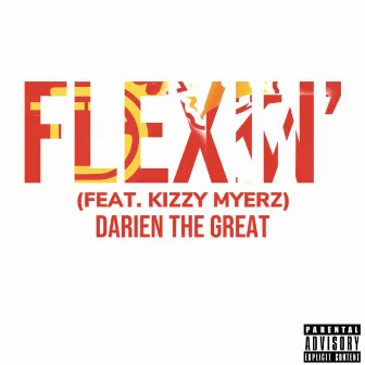 Flexin' by Darien The Great