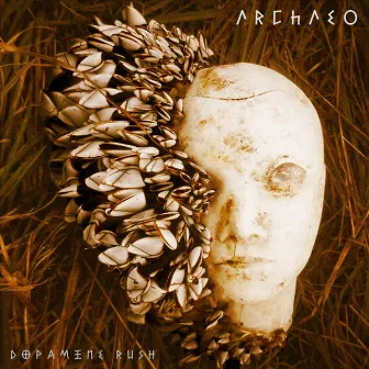 Archaeo by Dopamine Rush