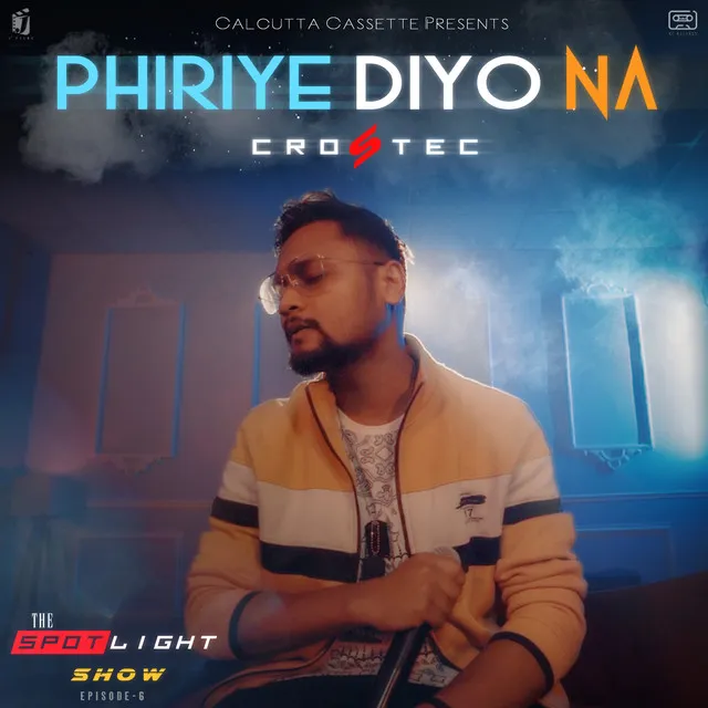 Phiriye Diyo Na - The Spotlight Show, Episode 6