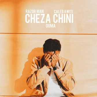 Cheza Chini by Caleb Awiti