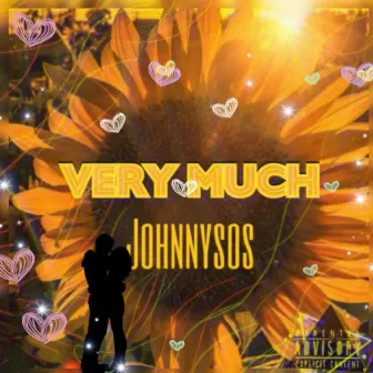 Very Much by Johnny Sos