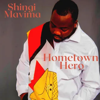 Hometown Hero by Shingi Mavima