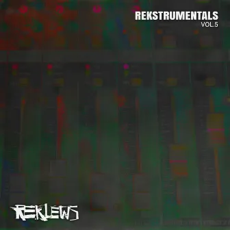 Rekstrumentals, Vol. 5 by Reklews