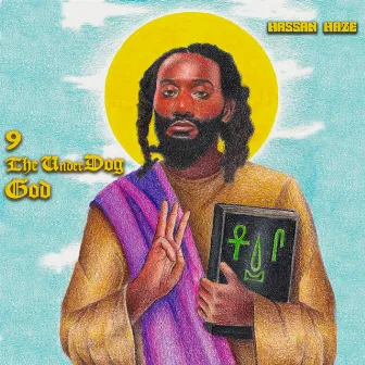 9 The UnderDog God by Hassan Haze