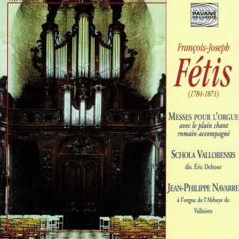 Fétis: Messes pour l'orgue avec le plain chant romain accompagné by François-Joseph Fétis