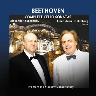 Beethoven: Complete Cello Sonatas by Alexander Zagorinsky