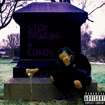 Stop Drinking 4lokos by Aares