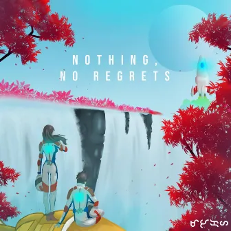 Nothing, No Regrets by Noah Mañalac