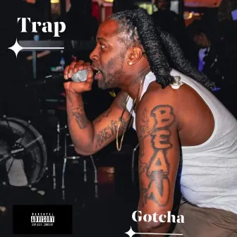 Trap by Bean Gotcha