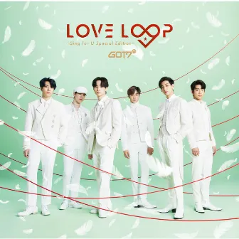 LOVE LOOP 〜Sing for U Special Edition〜 by GOT7