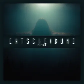 Entscheidung by Fatme