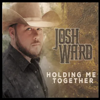 Holding Me Together by Josh Ward