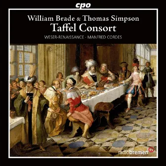 Taffel Consort - Instrumental Works by Thomas Simpson & William Brade by Manfred Cordes